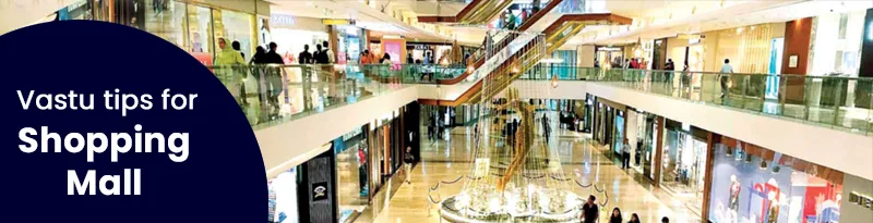 Vastu for Shopping Mall Vastu for Shopping Mall
